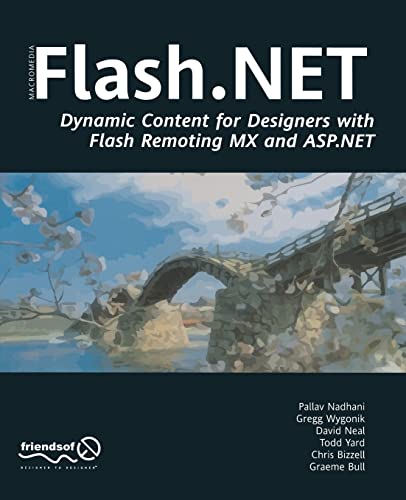 Beispielbild fr Flash .NET: Dynamic Content for Designers with Flash Remoting Mx and Asp.Net zum Verkauf von biblion2