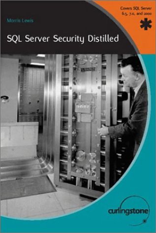 Stock image for SQL Server Security Distilled [Paperback] Lewis, Morris for sale by Broad Street Books