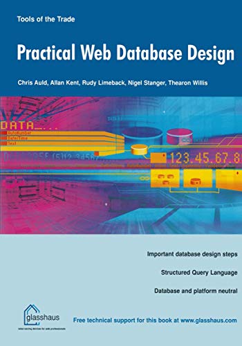 Practical Web Database Design (9781590591949) by Auld, Chris; Kent, Allan; Limeback, Rudy; Stanger, Nigel; Willis, Thearon