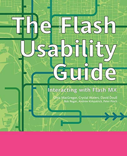 Imagen de archivo de The Flash Usability Guide: Interacting with Flash MX a la venta por Kennys Bookshop and Art Galleries Ltd.