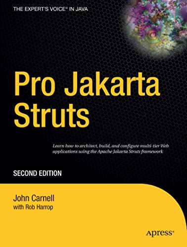 Pro Jakarta Struts, Second Edition (9781590592281) by John Carnell; Rob Harrop