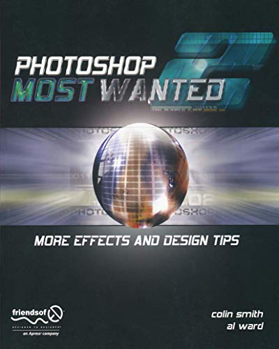 9781590592625: Photoshop Most Wanted 2: More Effects and Design Tips