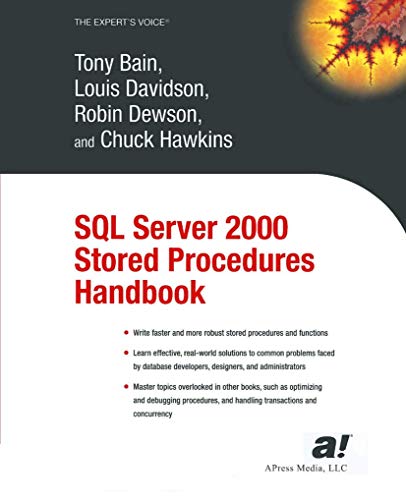 SQL Server 2000 Stored Procedures Handbook (Expert's Voice) (9781590592878) by Dewson, Robin; Davidson, Louis; Bain, Tony; Hawkins, Chuck; Tony Bain; Louise Davidson; Robin Dewson; Chuck Hawkins