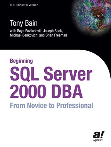 Beispielbild fr Beginning SQL Server 2000 DBA : From Novice to Professional zum Verkauf von Better World Books