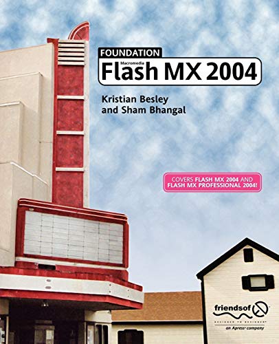 Foundation Macromedia Flash MX 2004 (9781590593035) by Besley, Kristian; Bhangal, Sham; Sham Bhangal