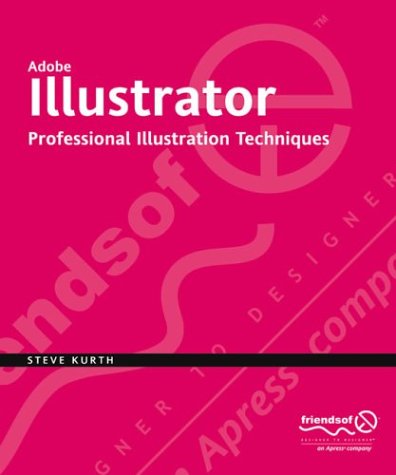 Adobe Illustrator: Professional Illustration Techniques (9781590593134) by Steve Kurth