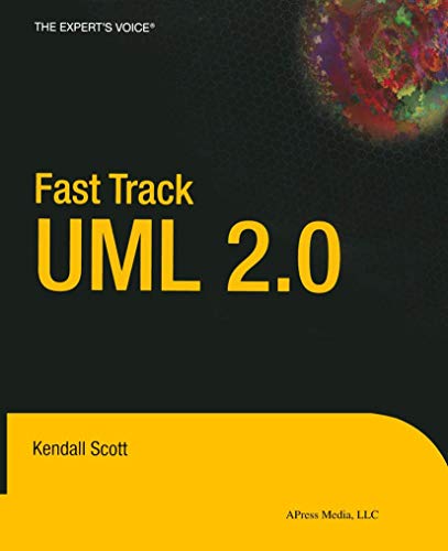 Fast Track UML 2.0 (9781590593202) by Scott, Kendall; Apress