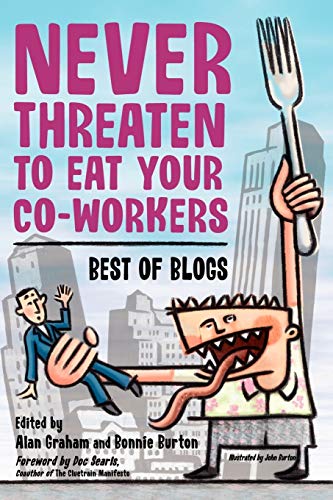 Stock image for Never Threaten to Eat Your Co-Workers : Best of Blogs for sale by Better World Books