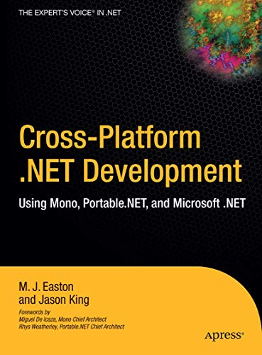 Beispielbild fr Cross-Platform .NET Development : Using Mono, Portable .NET, and Microsoft .NET zum Verkauf von Better World Books