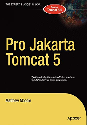 Imagen de archivo de Pro Apache Tomcat 5/5.5 (Experts Voice in Java): Formerly Pro Jakarta Tomcat 5 a la venta por Bookoutlet1