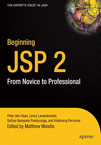 Beginning JSP 2: From Novice to Professional (9781590593394) by Krishnaraj Perrumal; Vikram Goyal