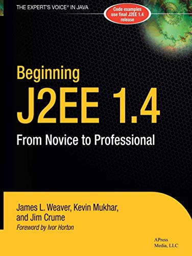 Imagen de archivo de Beginning J2EE 1.4: From Novice to Professional (Apress Beginner Series) a la venta por Ergodebooks