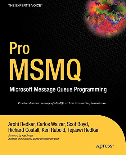 Stock image for Pro MSMQ: Microsoft Message Queue Programming for sale by Half Price Books Inc.
