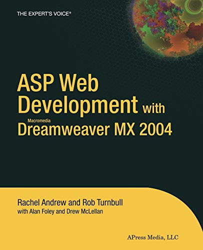 9781590593493: Asp Web Development with Macromedia Dreamweaver Mx 2004 (Expert's Voice Books for Professionals by Professionals)