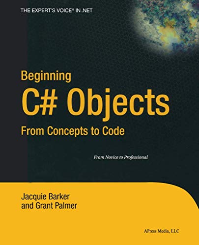 Beginning C# Objects: From Concepts to Code (9781590593608) by Jacquie Barker