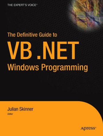 The Definitive Guide to VB.NET Windows Programming (Definitive Guides (Paperback)) (9781590593653) by Eric White