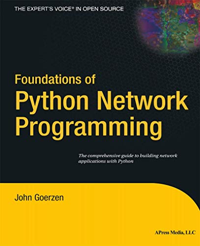 Foundations of Python Network Programming (9781590593714) by John Goerzen