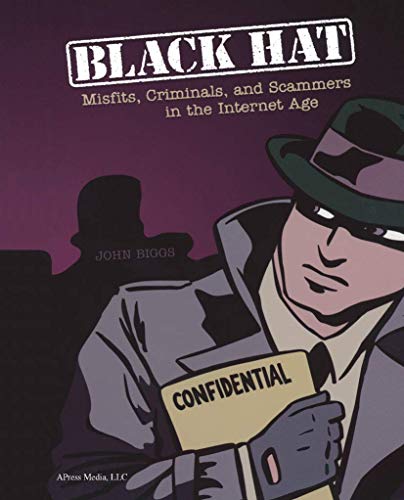 9781590593790: Black Hat: Misfits, Criminals, and Scammers in the Internet Age