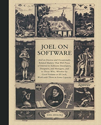Joel on Software: And on Diverse and Occasionally Related Matters That Will Prove of Interest to Software Developers, Designers, and Managers, and to Those Who, Whether by Good Fortune or Ill Luck, Work with Them in Some Capacity (9781590593899) by Spolsky, Joel