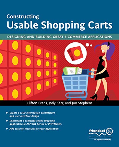 Imagen de archivo de Constructing Usable Shopping Carts: Designing and Building Great E-Commerce Applications a la venta por SecondSale