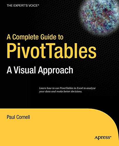 9781590594322: A Complete Guide to PivotTables: A Visual Approach