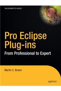 Pro Eclipse Plug-ins: From Professional to Expert (9781590594360) by Martin C. Brown