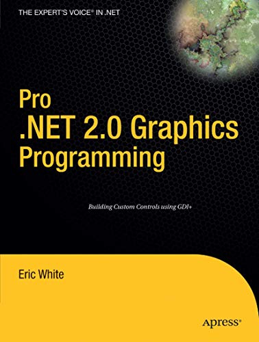 9781590594452: Pro .Net 2.0 Graphics Programming (Expert's Voice in .NET)