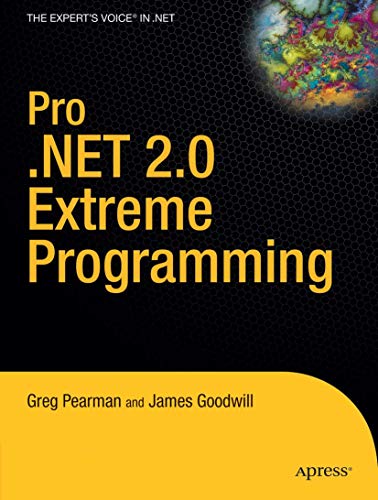 9781590594803: Pro .NET 2.0 Extreme Programming (Expert's Voice)