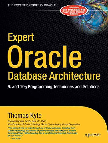 Stock image for Expert Oracle Database Architecture : 9i and 10g Programming Techniques and Solutions for sale by Better World Books