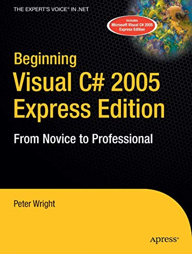 Imagen de archivo de Beginning Visual C# 2005 Express Edition: From Novice to Professional (Beginning: From Novice to Professional) a la venta por Chiron Media