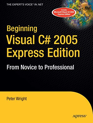 Stock image for Beginning Visual C# 2005 Express Edition: From Novice to Professional (Beginning: From Novice to Professional) for sale by Reuseabook