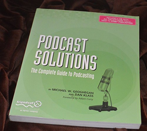 Imagen de archivo de Podcast Solutions: The Complete Guide to Podcasting a la venta por More Than Words