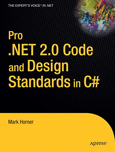 9781590595602: Pro .NET 2.0 Code and Design Standards in C# (Expert's Voice in .NET)