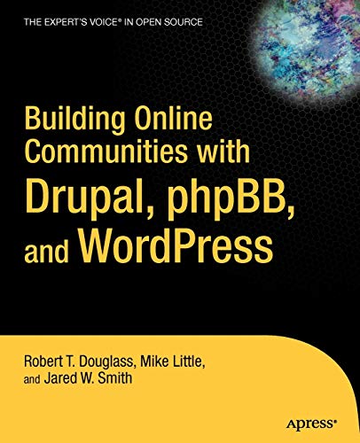 Beispielbild fr Building Online Communities with Drupal, PhpBB, and WordPress zum Verkauf von Better World Books