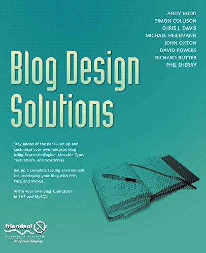 Blog Design Solutions (9781590595817) by Rutter, Richard; Budd, Andy; Collison, Simon; Davis, Chris J; Heilemann, Michael; Sherry, Phil; Powers, David; Oxton, John