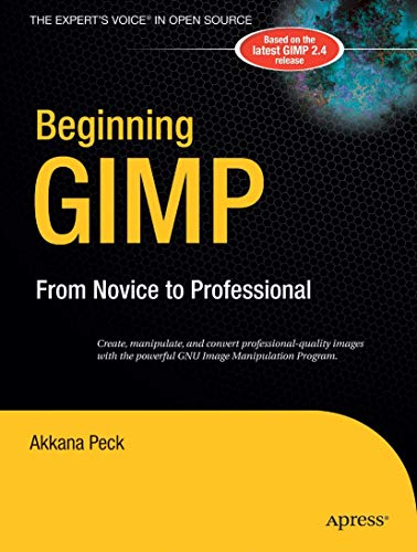 9781590595879: Beginning GIMP: From Novice to Professional (Beginning Series: Open Source)