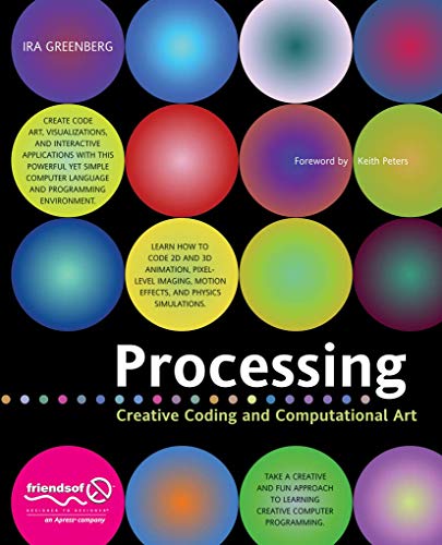 9781590596173: Processing: Creative Coding and Computational Art (Foundation)