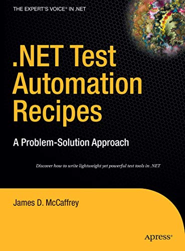 9781590596630: .NET Test Automation Recipes: A Problem-Solution Approach (Expert's Voice in .NET)