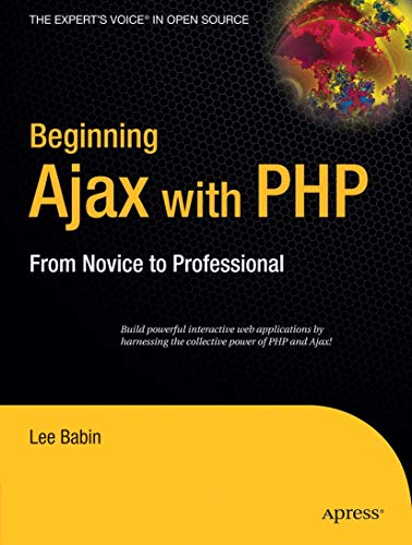 Imagen de archivo de Beginning Ajax with PHP: From Novice to Professional a la venta por Wonder Book