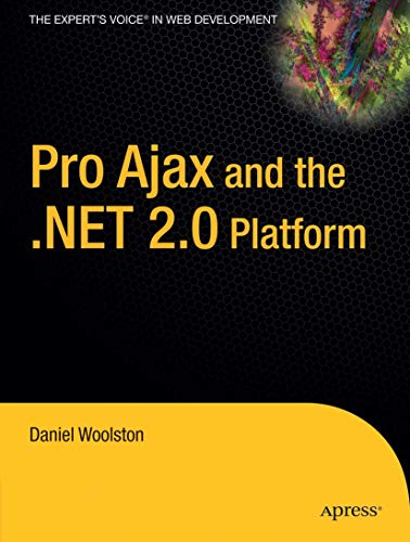 9781590596708: Pro Ajax and the .NET 2.0 Platform
