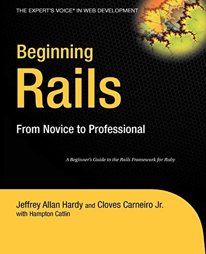 9781590596869: Beginning Rails: From Novice to Professional (Expert's Voice)