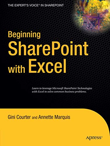 Beginning SharePoint with Excel: From Novice to Professional (9781590596906) by Courter, Gini