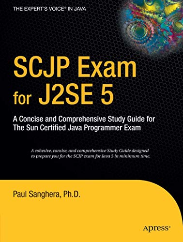 Stock image for SCJP Exam for J2SE 5: A Concise and Comprehensive Study Guide for the Sun Certified Java Programmer Exam for sale by Chiron Media