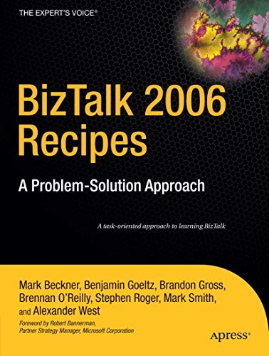 Beispielbild fr BizTalk 2006 Recipes: A Problem-Solution Approach zum Verkauf von HPB-Red