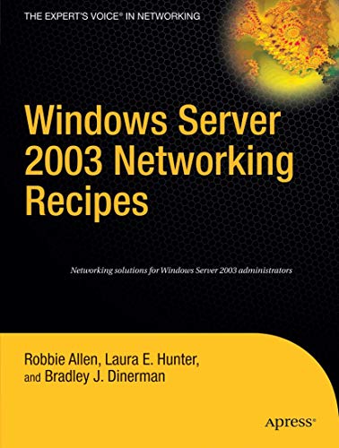 Stock image for Windows Server 2003 Networking Recipes: A Problem-Solution Approach (Expert's Voice) for sale by HPB-Red