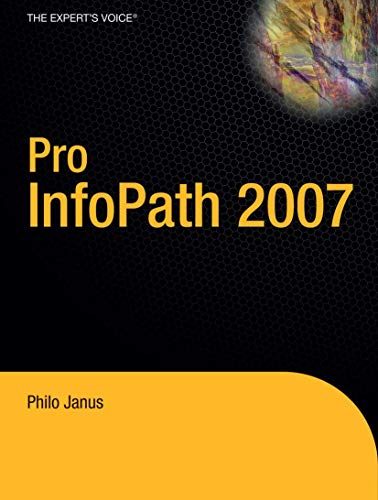 9781590597309: Pro InfoPath 2007 (Expert's Voice)