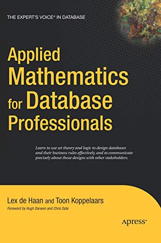 Imagen de archivo de Applied Mathematics for Database Professionals (Experts Voice) a la venta por Goodwill Books