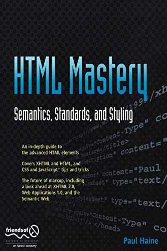 Beispielbild fr HTML Mastery : Semantics, Standards, and Styling zum Verkauf von Better World Books