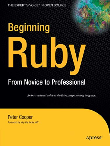 Stock image for Beginning Ruby: From Novice to Professional (Beginning From Novice to Professional) for sale by SecondSale
