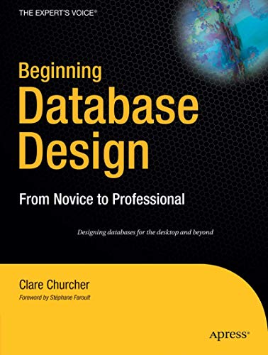 Beispielbild fr Beginning Database Design: From Novice to Professional zum Verkauf von BooksRun